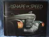 9780989114981-0989114988-The Shape of Speed: Streamlined Automobiles and Motorcycles, 1930-1942