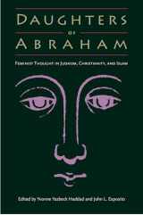 9780813025940-081302594X-Daughters of Abraham: Feminist Thought in Judaism, Christianity, and Islam
