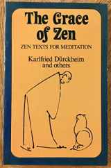 9780855323738-0855323736-The Grace of Zen: Parables, prayers, and meditations