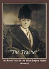 9780692300053-0692300058-"The Teacher": The Public Years of the Baron Eugene Fersen