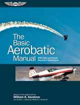 9781619541009-1619541009-The Basic Aerobatic Manual: With Spin and Upset Recovery Techniques (The Flight Manuals Series)