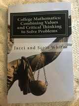 9781986536059-198653605X-College Mathematics: Combining Values and Critical Thinking to Solve Problems