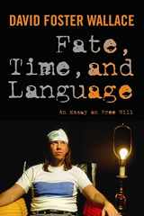 9780231151573-0231151578-Fate, Time, and Language: An Essay on Free Will