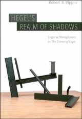 9780226703411-022670341X-Hegel's Realm of Shadows: Logic as Metaphysics in “The Science of Logic”