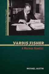 9780252044090-0252044096-Vardis Fisher: A Mormon Novelist (Introductions to Mormon Thought)