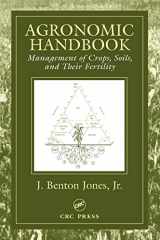 9780849308970-0849308976-Agronomic Handbook: Management of Crops, Soils and Their Fertility