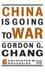 9781641773713-1641773715-China Wants War (Encounter Broadside, 70)