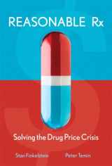 9780132344494-0132344491-Reasonable RX: Solving the Drug Price Crisis