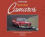 9781787115125-1787115127-Racing Camaros: An International Photographic History 1966-1984 (Made in America)