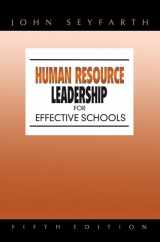 9780205499298-0205499295-Human Resource Leadership for Effective Schools (5th Edition)