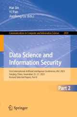 9789819712793-9819712793-Data Science and Information Security: First International Artificial Intelligence Conference, IAIC 2023, Nanjing, China, November 25–27, 2023, ... in Computer and Information Science, 2059)