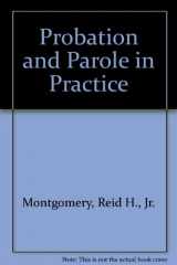 9780932930613-0932930611-Probation and Parole in Practice