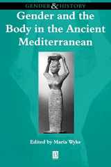 9780631205241-0631205241-Gender and the Body in the Ancient Mediterranean