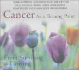 9781564556240-1564556247-Cancer As a Turning Point: From Surviving to Thriving