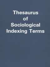 9780930710156-0930710150-Thesaurus of Sociological Indexing Terms (5th ed)