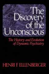 9780465016730-0465016731-The Discovery of the Unconscious: The History and Evolution of Dynamic Psychiatry