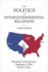 9781942456049-1942456042-The Politics of Intergovernmental Relations