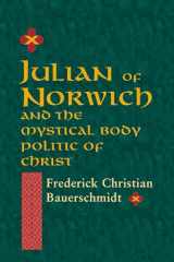 9780268022082-0268022089-Julian of Norwich: And the Mystical Body Politic of Christ (Studies in Spirituality and Theology)