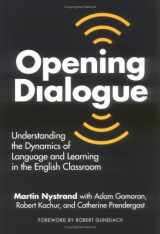 9780807735732-0807735736-Opening Dialogue: Understanding the Dynamics of Language and Learning in the English Classroom (Language and Literacy Series