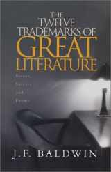 9780972089005-0972089004-The Twelve Trademarks of Great Literature: Essays, Stories and Poems
