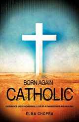 9781609573676-1609573676-Born Again Catholic