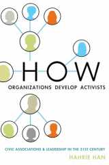 9780199336777-0199336776-How Organizations Develop Activists: Civic Associations and Leadership in the 21st Century