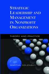9781933478685-1933478683-Strategic Leadership and Management in Nonprofit Organizations