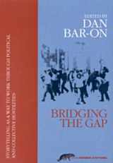 9783896840301-3896840304-Bridging the Gap: Storytelling as a Way to Work Through Political and Collective Hostilities