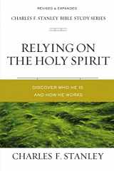 9780310106616-0310106613-Relying on the Holy Spirit: Discover Who He Is and How He Works (Charles F. Stanley Bible Study Series)