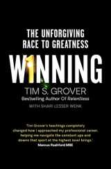 9781398501942-1398501948-Winning: The Unforgiving Race to Greatness