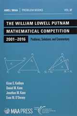 9781470454272-1470454270-The William Lowell Putnam Mathematical Competition 2001-2016: Problems, Solutions, and Commentary (Problem Books)