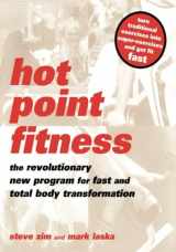 9780738206035-0738206032-Hot Point Fitness: The Revolutionary New Program For Fast And Total Body Transformation