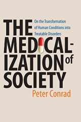 9780801885853-080188585X-The Medicalization of Society: On the Transformation of Human Conditions into Treatable Disorders