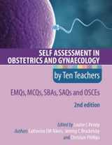9781444170511-1444170511-Self Assessment in Obstetrics and Gynaecology by Ten Teachers 2E EMQs, MCQs, SBAs, SAQs & OSCEs