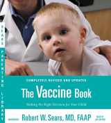 9781478936909-1478936908-The Vaccine Book: Making the Right Decision for Your Child