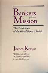 9780195211122-019521112X-Bankers with a Mission: The Presidents of the World Bank, 1946-91 (World Bank Publication)