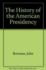 9780785809364-0785809368-The History of the American Presidency
