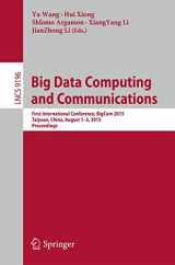 9783319220468-3319220462-Big Data Computing and Communications: First International Conference, BigCom 2015, Taiyuan, China, August 1-3, 2015, Proceedings (Lecture Notes in Computer Science, 9196)