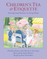 9780966347890-0966347897-Children's Tea & Etiquette: Brewing Good Manners in Young Minds