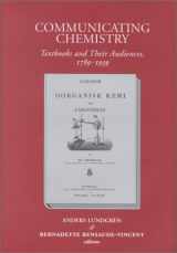 9780881352740-0881352748-Communicating Chemistry: Textbooks and Their Audiences, 1789-1939 (European Studies in Science History and the Arts, 3)