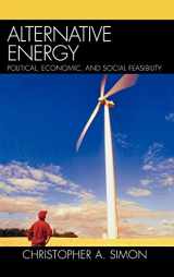 9780742549081-0742549089-Alternative Energy: Political, Economic, and Social Feasibility