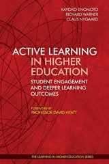 9781911450474-1911450476-Active Learning in Higher Education: Student Engagement and Deeper Learning Outcomes