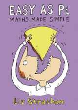 9781472137289-1472137280-Easy as Pi: Maths Made Simple [Hardcover] Liz Strachan