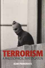 9780745651439-0745651437-Terrorism: A Philosophical Investigation