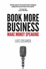 9780999149195-0999149199-Book More Business: Make Money Speaking