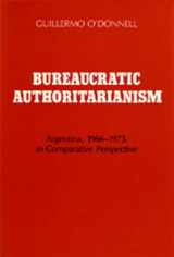 9780520042605-0520042603-Bureaucratic Authoritarianism: Argentina 1966-1973 in Comparative Perspective
