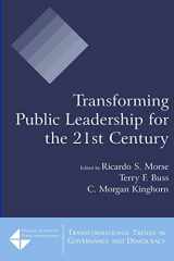 9780765620422-0765620421-Transforming Public Leadership for the 21st Century (Tranformational Trends in Governance & Democracy)