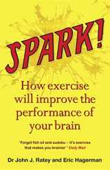 9781849161572-1849161577-Spark!: The Revolutionary New Science of Exercise and the Brain by Ratey, Dr. John J. (2010) Paperback