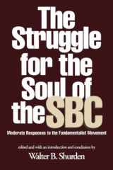 9780865544246-0865544247-Struggle for the Soul of the SBC: Moderate Responses to the Fundamentalist Movement