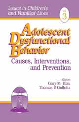 9780803953734-0803953739-Adolescent Dysfunctional Behavior: Causes, Interventions, and Prevention (Issues in Children′s and Families′ Lives)